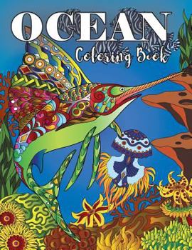 Paperback Ocean Coloring Book: Under Water Animal Ocean Designs For Adults Coloring Stress Relieving, Relaxing and Inspiration (Underwater Coloring Books) Book