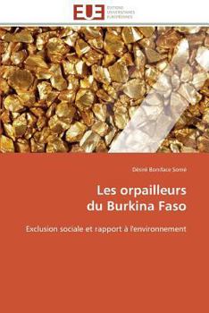 Paperback Les Orpailleurs Du Burkina Faso [French] Book