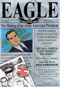 Eagle: The Making Of An Asian-American President, Book 4 - Book  of the Eagle: The Making of an Asian-American President