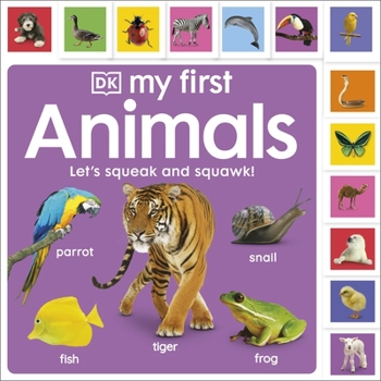 Paperback My First Animals: Let's Squeak and Squawk! Book