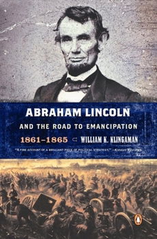 Paperback Abraham Lincoln and the Road to Emancipation, 1861-1865 Book