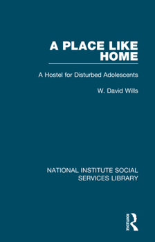 Paperback A Place Like Home: A Hostel for Disturbed Adolescents Book