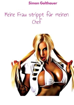 Paperback My wife strips for my boss Book