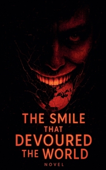 Paperback The Smile That Devoured the World Book