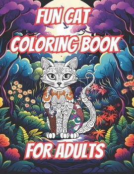 Paperback Fun Cat Coloring Book For Adults Book
