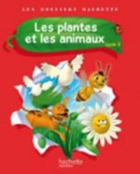 Hardcover Les Dossiers Hachette Sciences Cycle 2 - Les Plantes Et Les Animaux - Livre Élève - Ed. 2012 [French] Book