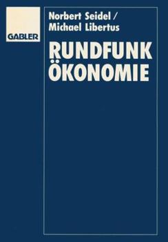 Paperback Rundfunkökonomie: Organisation, Finanzierung Und Management Von Rundfunkunternehmen [German] Book