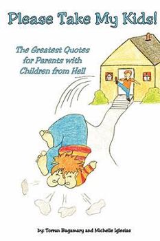 Paperback Please Take My Kids! Book