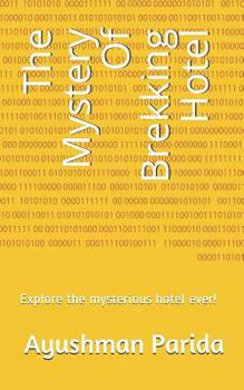 Paperback The Mystery of Brekking Hotel: Explore the Mysterious Hotel Ever! Book