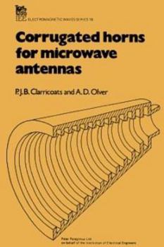 Corrugated Horns for Microwave Antennas (Ieee Electromagnetic Waves Series)
