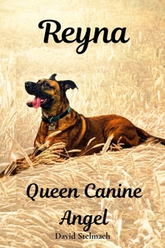 Paperback Reyna: Queen Canine Angel Book