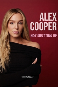 Paperback Alex Cooper: Not Shutting Up Book