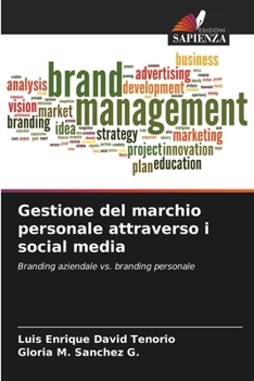 Gestione del marchio personale attraverso i social media (Italian Edition)