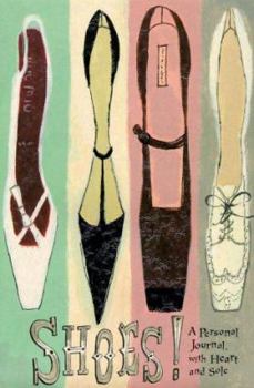 Paperback Shoes!: A Personal Journal, With Heart and Sole Book