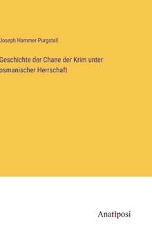 Hardcover Geschichte der Chane der Krim unter osmanischer Herrschaft [German] Book