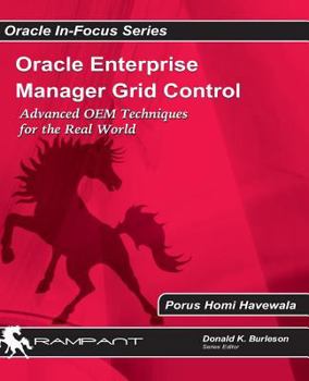 Paperback Oracle Enterprise Manager Grid Control: Advanced OEM Techniques for the Real World Book