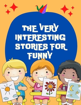 The very interesting stories for funny