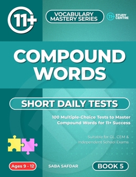 Paperback Vocabulary Daily Tests: Compound Words: 100 Daily Multiple-Choice Tests to Master Compound Words for 11+ Success Book