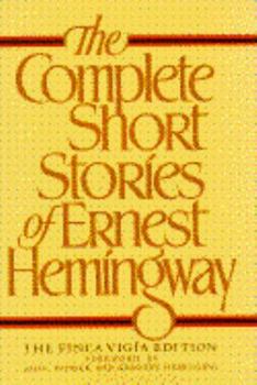 Hardcover The Complete Short Stories of Ernest Hemingway Book
