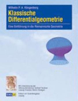 Paperback Klassische Differentialgeometrie: Eine Einf?hrung in die Riemannsche Geometrie [German] Book