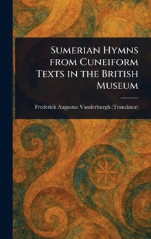 Hardcover Sumerian Hymns From Cuneiform Texts in the British Museum Book