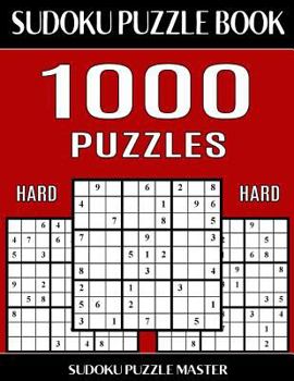 Paperback Sudoku Puzzle Book 1,000 Hard Puzzles, Jumbo Bargain Size Book: No Wasted Puzzles With Only One Level of Difficulty Book