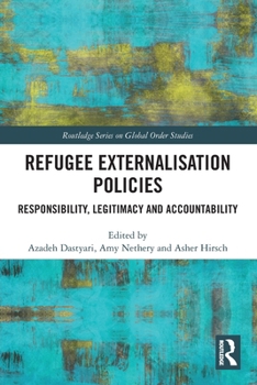 Paperback Refugee Externalisation Policies: Responsibility, Legitimacy and Accountability Book