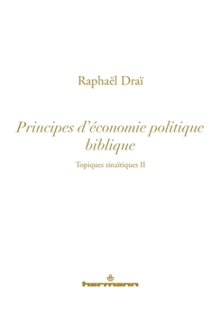 Topiques sinaïtiques, Volume 2: Principes d'économie politique biblique
