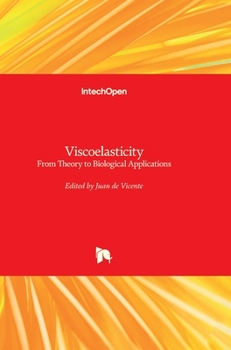 Hardcover Viscoelasticity: From Theory to Biological Applications Book