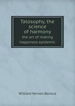 Paperback Talosophy, the science of harmony the art of making happiness epidemic Book