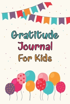 Paperback Gratitude Journal For Kids: Kindness Thankful Thoughts for Children Daily Journal with Prompts Practice Mindfulness Mindset Happiness I am gratefu Book