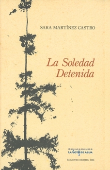 Paperback La soledad detenida [Spanish] Book