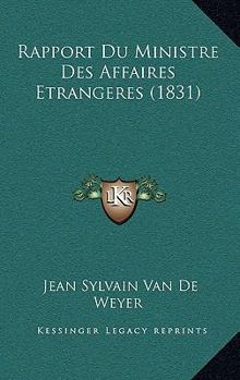 Paperback Rapport Du Ministre Des Affaires Etrangeres (1831) [French] Book