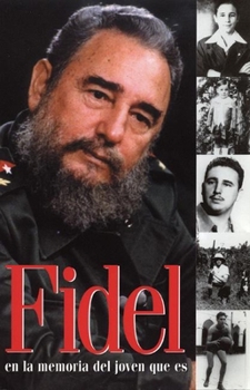 Paperback Fidel En La Memoria del Joven Que Es [Spanish] Book