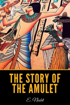 The Story of the Amulet - Book #3 of the Five Children