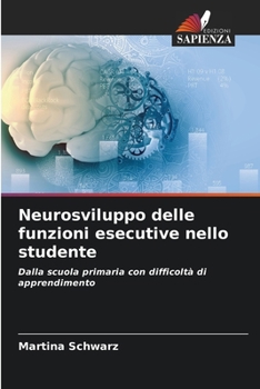 Paperback Neurosviluppo delle funzioni esecutive nello studente [Italian] Book
