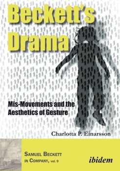Paperback Beckett's Drama: Mis-Movements and the Aesthetics of Gesture Book