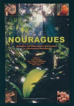 Paperback Nouragues: Dynamics and Plant-Animal Interactions in a Neotropical Rainforest Book