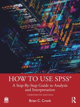 Paperback How to Use Spss(r): A Step-By-Step Guide to Analysis and Interpretation Book