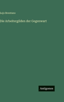 Die Arbeitergilden der Gegenwart