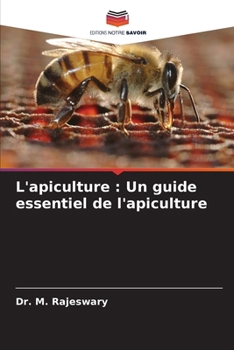 Paperback L'apiculture: Un guide essentiel de l'apiculture [French] Book