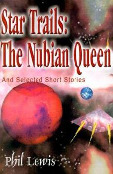 Paperback Star Trails: The Nubian Queen: And Selected Short Stories Book