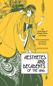 Paperback Aesthetes and Decadents of the 1890's: An Anthology of British Poetry and Prose Book