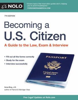 Paperback Becoming A U.S. Citizen: A Guide to the Law, Exam & Interview Book