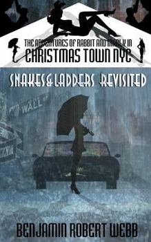 Paperback The Adventures of Rabbit & Marley in Christmas Town NYC Book 7: Snakes & Ladders Revisited Book