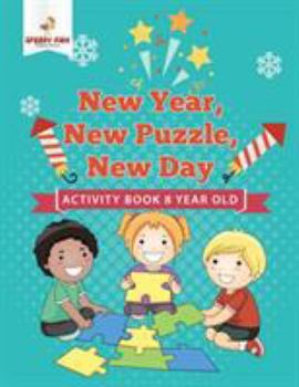 Paperback New Year, New Puzzle, New Day: Activity Book 8 Year Old Book