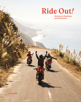 Hardcover Ride Out!: Motorcycle Road Trips and Adventures Book