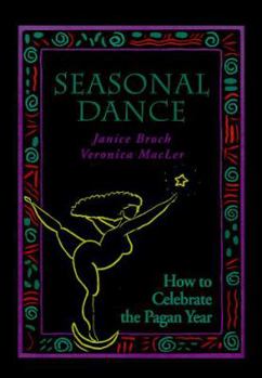 Paperback Seasonal Dance: How to Celebrate the Pagan Year Book