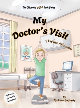 Hardcover My Doctor's Visit : a tale with YOGA poses Book