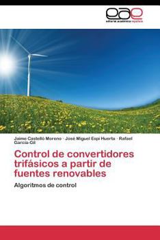 Paperback Control de convertidores trifásicos a partir de fuentes renovables [Spanish] Book